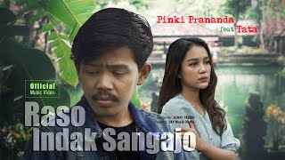Pinki Prananda feat. Tata - Raso Indak Sangajo (Official Music Video)