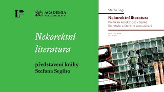 Nekorektní literatura / křest knihy Stefana Segiho