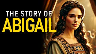 Abigail: The Unforgettable Woman