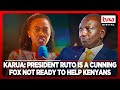 Martha Karua: President Ruto is a cunning fox not ready to help Kenyans