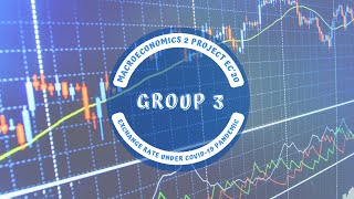 Group 3_Exchange Rate Under Pandemic Covid 19_Economics 2020