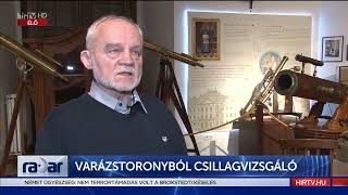 Radar - Varázstoronyból csillagvizsgáló (2023-01-26) - HÍR TV