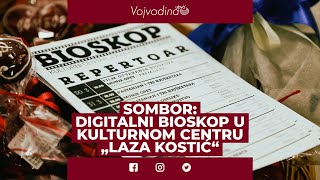 Sombor: Digitalni bioskop u Kulturnom centru „Laza Kostić“ svečano otvoren @Vojvodinauzivo