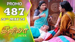 INIYA Serial | Episode 487 Promo | இனியா | Alya Manasa | Saregama TV Shows Tamil