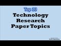 Top 10 Technology Topics for Research Papers | Top 10 Lists