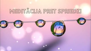 Meditācija latviešu valodā mieram | Meditācija pret spriedzi, trauksmi, stresu