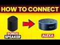 How To Connect Sonos Speaker To Alexa (How To Set Up Sonos Speaker With Alexa)