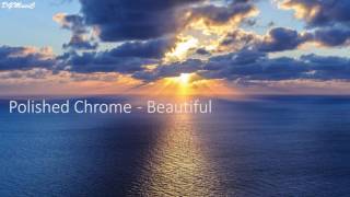 Polished Chrome  - Beautiful