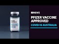 Pfizer COVID-19 vaccine approved for use in Australia ahead of rollout | ABC News