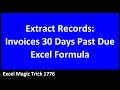 Extract Records For Invoices 1 to 30 Days Past Due – Dynamic Excel Formula Method -  EMT 1776