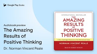 The Amazing Results of Positive Thinking by Dr. Norman Vincent Peale · Audiobook preview