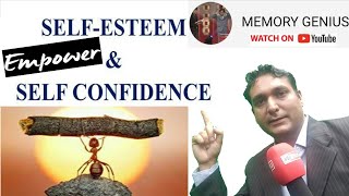 अपने आत्मसम्मान और आत्म विश्वास को सशक्त करें ||  Empower your Self Esteem \u0026 Self Confidence