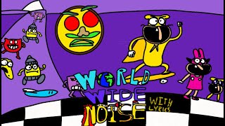 World Wide Noise WITH LYRICS by @melarafam05 - Pizza Tower: The Noise Update