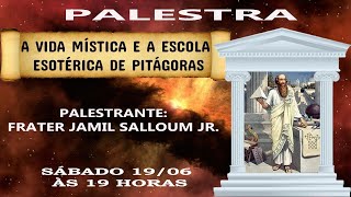 Palestra pública:  A vida mística e a escola esotérica de Pitágoras