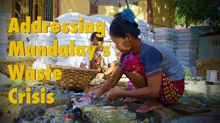 Addressing Mandalay's Waste Crisis – A Community in Transition