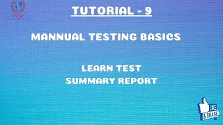 Manual Testing Basics: Tutorial 9 | Test Summary Report | Change2TestAutomation