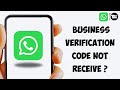 Fix Whatsapp Business Verification Code Not Receive Problem