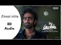 Love Today | Ennai Vittu | 8D Audio