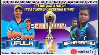 Second Semi-final SAHARAPALI vs UFULA#livecricket #rmct2023 #cricket #live #tikuda