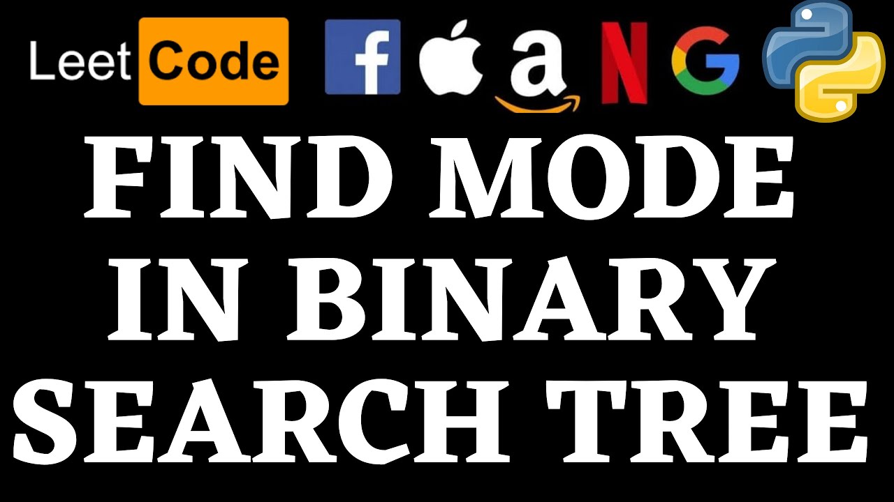 Find Mode In Binary Search Tree | Leetcode Python Solution | Python ...