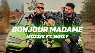 Mozzik feat. Noizy - Bonjour Madame (Lyrics)