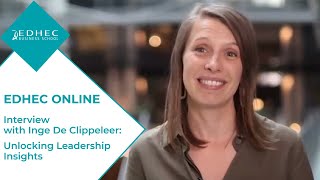 Discussing Leadership Development in the Online MBA with Inge De Clippeleer | EDHEC Business School