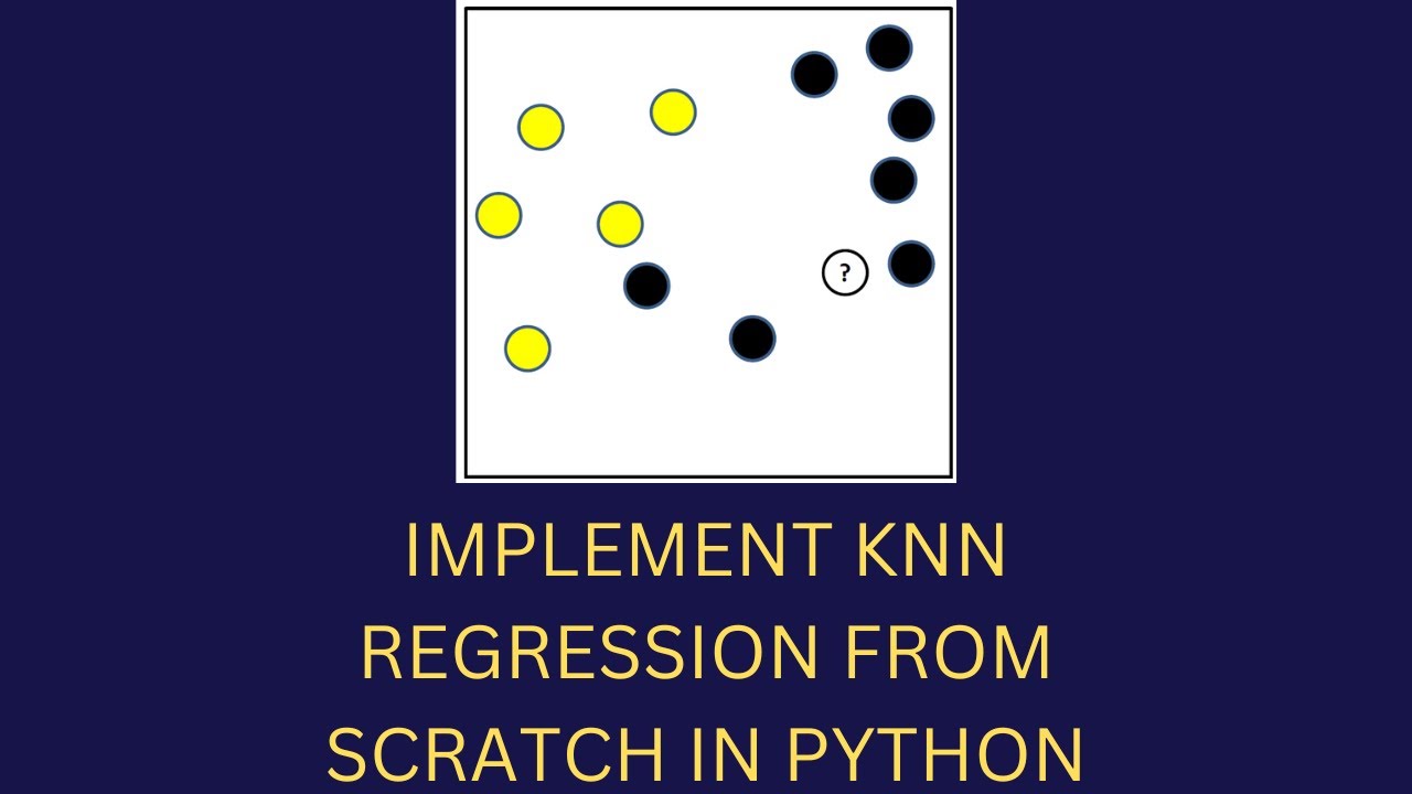 Implement Knn Regression From Scratch In Python Youtube