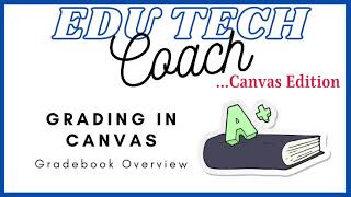 Canvas Foundations: Gradebook Overview