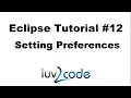Java Eclipse Tutorial - Part 12: Setting Preferences