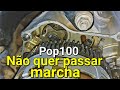 Pop100 não entra marcha parecia algo quebrado dentro do motor 😳