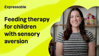 Feeding therapy for children with sensory aversion