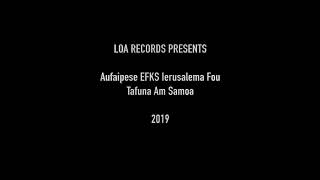 IESU LE ALOFA MAI - EFKS Ierusalema Fou, Tafuna A.Samoa