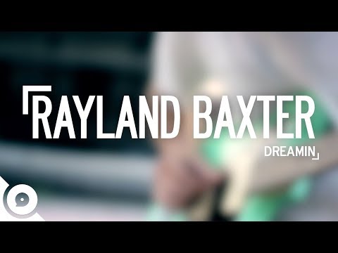 Rayland Baxter – Dreamin' OurVinyl Sessions