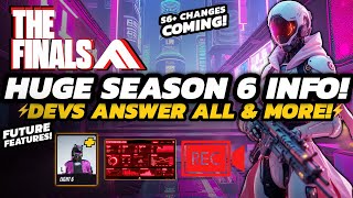 THE FINALS - NEW Features Coming TO Season 6+ | Games FUTURE Outlined | FULL DEV AMA