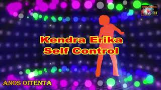 Kendra Erika   Self Control