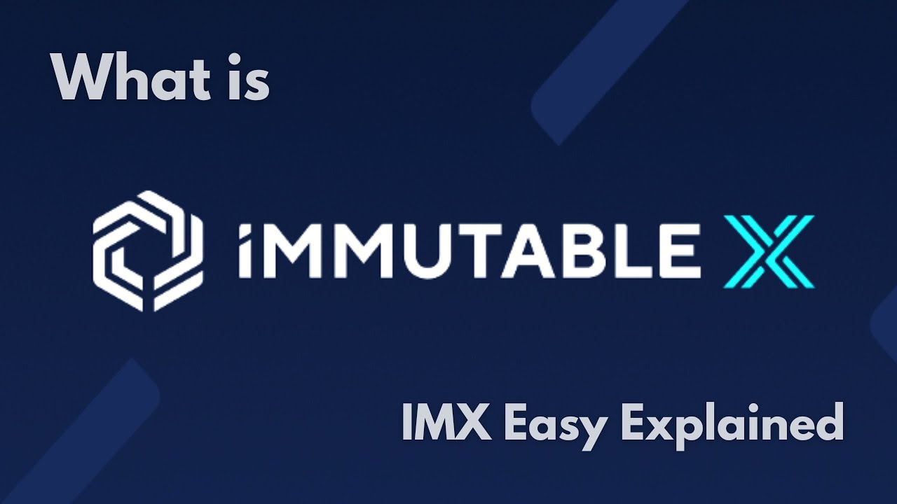 What Is IMMUTABLE X? | IMX Crypto Easy Explained - YouTube