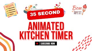 35 Seconds Cooking Timer | Animated Timer with Ticking Sound