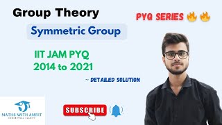 IIT JAM PYQ | PYQ Series 🔥 🔥| Symmetric group | 2016-2022 | With full explanation |