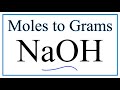 How to Convert Moles of NaOH to Grams