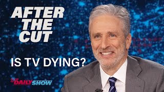 Jon Stewart on "Dying" TV vs. Social Media - After The Cut | The Daily Show