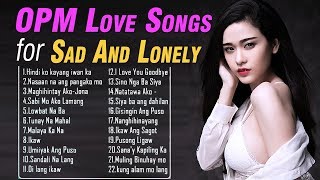 OPM Nonstop Love Songs 2018 - OPM Love Songs Sad And Lonely