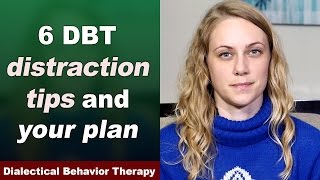 6 DBT Distraction Techniques & a PLAN! Dialectical Behavior Therapy | Kati Morton