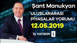 12.06.2019 | Şant Manukyan | Piyasalar