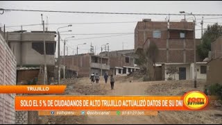 Solo el 5% de ciudadanos de Alto Trujillo actualizó datos en DNI: Problema de Gobernanza Local