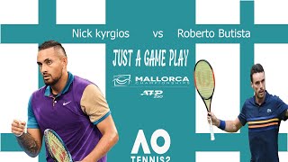 Nick kyrgios     vs    Roberto Butista     | 🏆  Mallorca Open Round 16     (06/22/2022) 🎮 AOTennis2