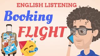 Booking a FLIGHT with ease | English Learning | Listening