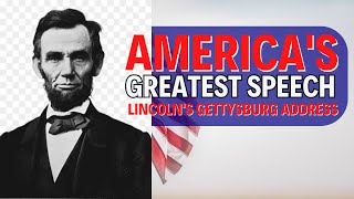 Lincoln's Gettysburg Address: America's Greatest Speech!