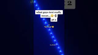 what guys text really mean...🙄📲