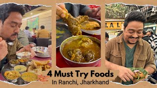 4 Must Try Food in Ranchi | Gareebo ka 5Star, Bhola Litti, Thali at Kaveri \u0026 Bengali Meal at India