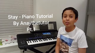 The Kid LAROI, Justin Bieber - Stay | Piano tutorial by Anaythetutor | Part 1